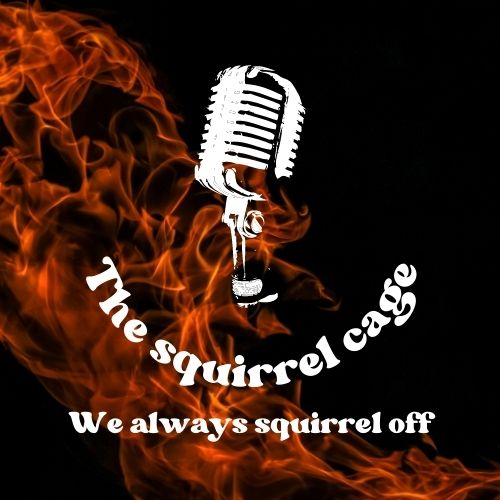 Podcast: Squirrel Cage